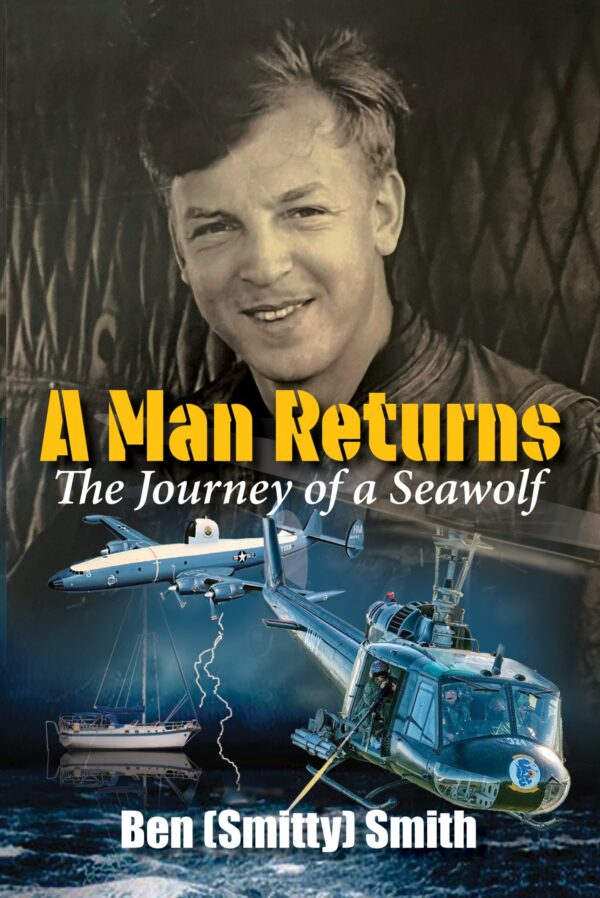 A man returns : the journey of a seawolf